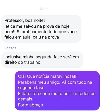 Mensagem de aluno: ética me salvou na prova de hoje, praticamente tudo que você falou em aula caiu na prova